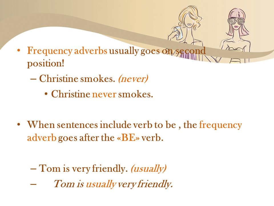 Frequency adverbs answer the question How often , and sometimes numbers are included.