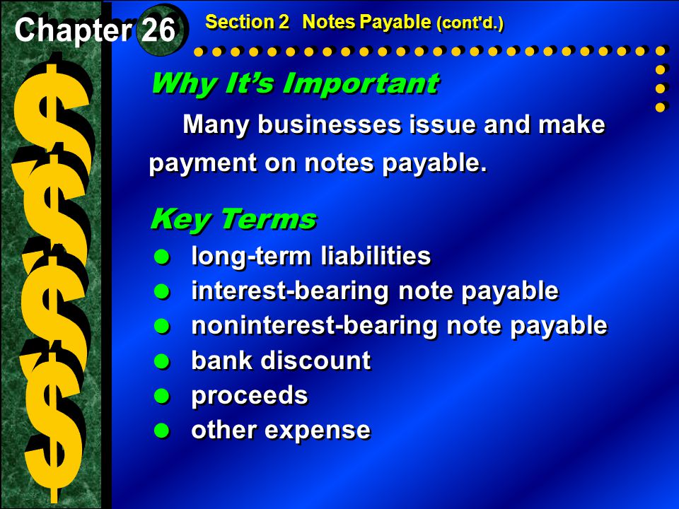Why It’s Important Many businesses issue and make payment on notes payable.