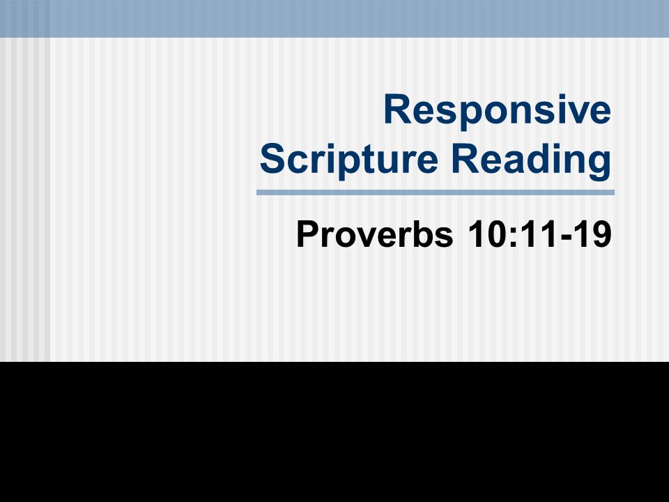 Responsive Scripture Reading Proverbs 10:11-19