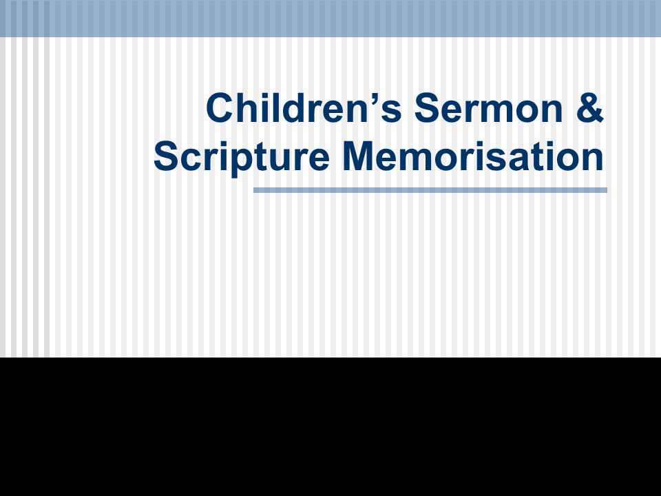 Children’s Sermon & Scripture Memorisation