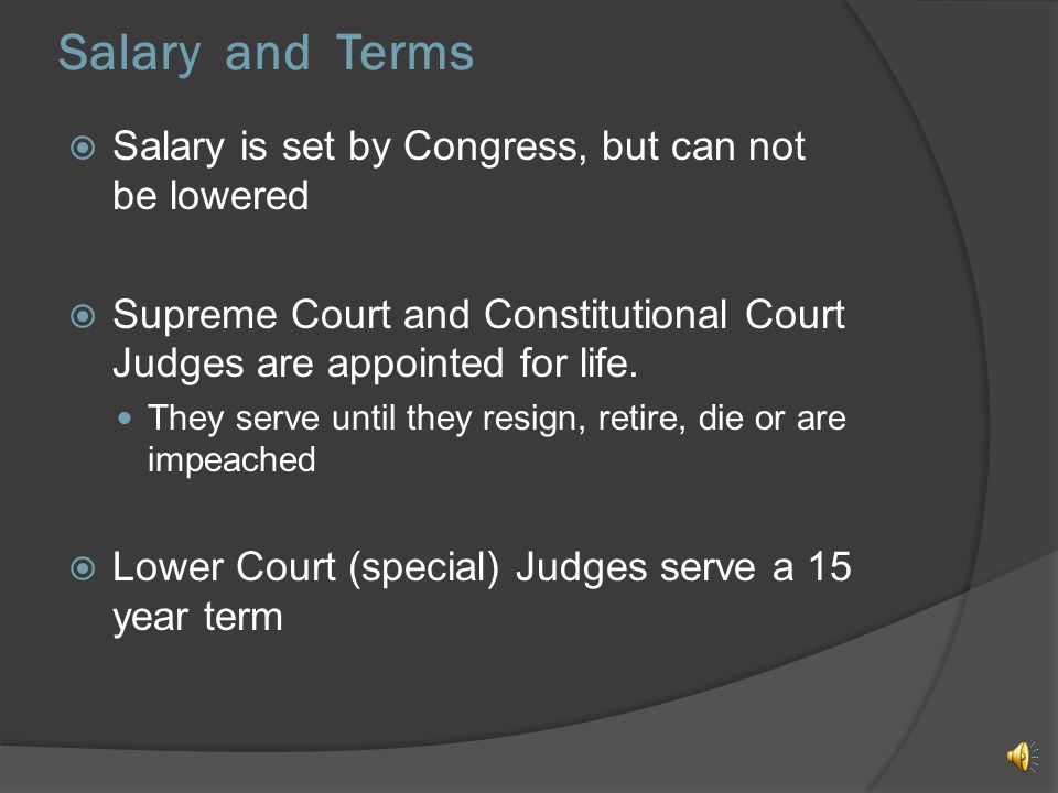 Appointment of Judges  All Federal Judges are appointed by the President Supreme Court, Appeals Courts, Special Courts and District Courts  All Judges are confirmed by the Senate Lower court judges are rubber stamped Supreme Court Justices are fought over.