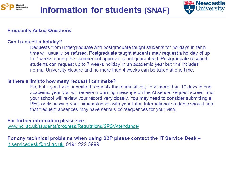 Information for students (SNAF) Frequently Asked Questions Can I request a holiday.