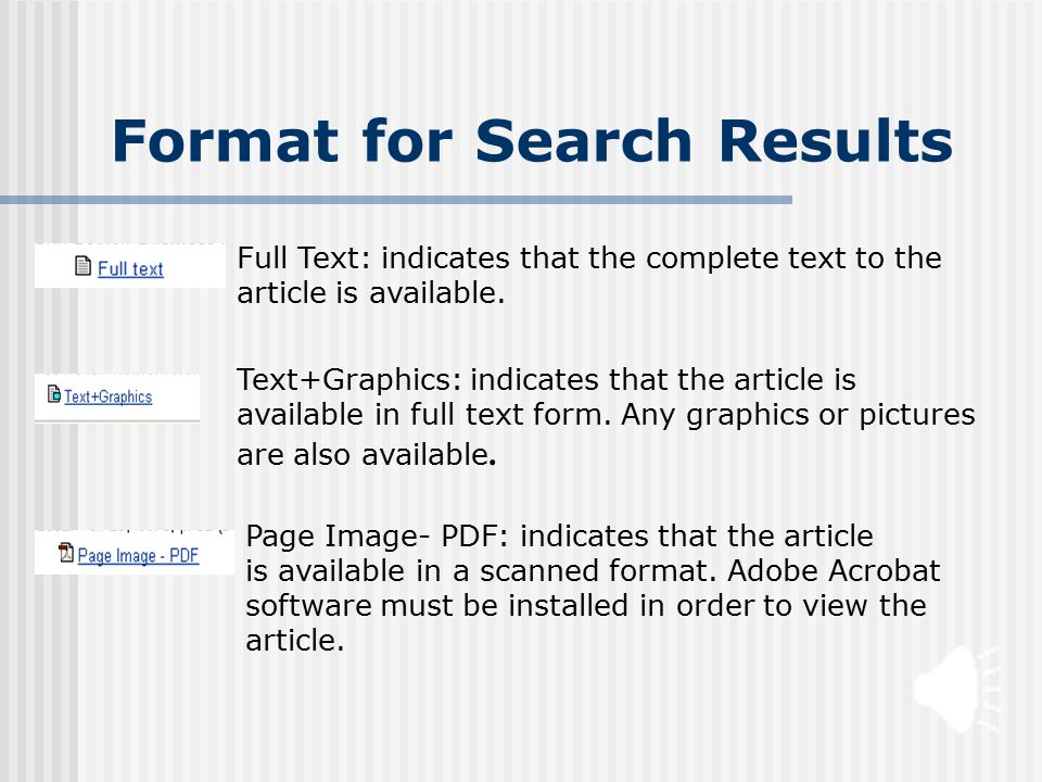 Format for Search Results The format in which the article can be viewed will be listed underneath the citation to the article.