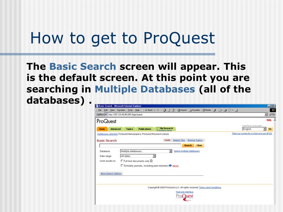How to get to ProQuest From off campus you will be asked for a username and password.