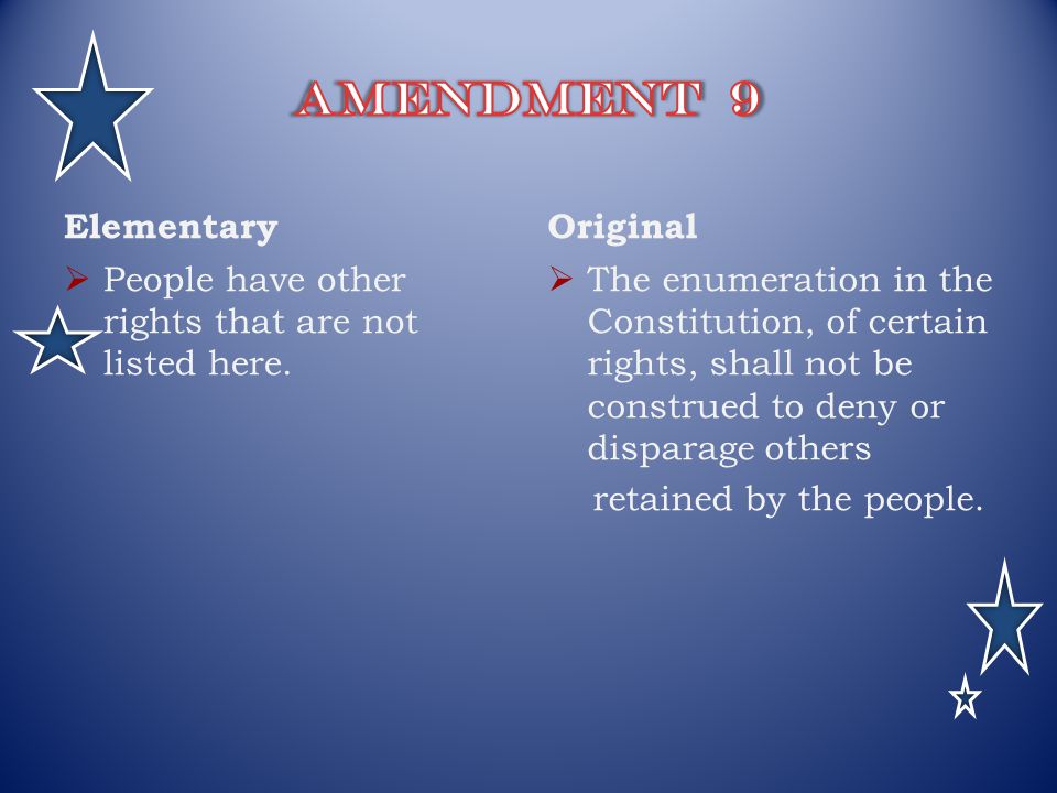 Elementary  People have other rights that are not listed here.