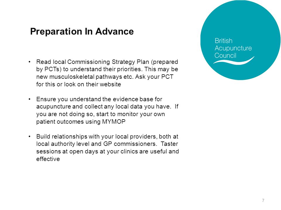 Preparation In Advance Read local Commissioning Strategy Plan (prepared by PCTs) to understand their priorities.