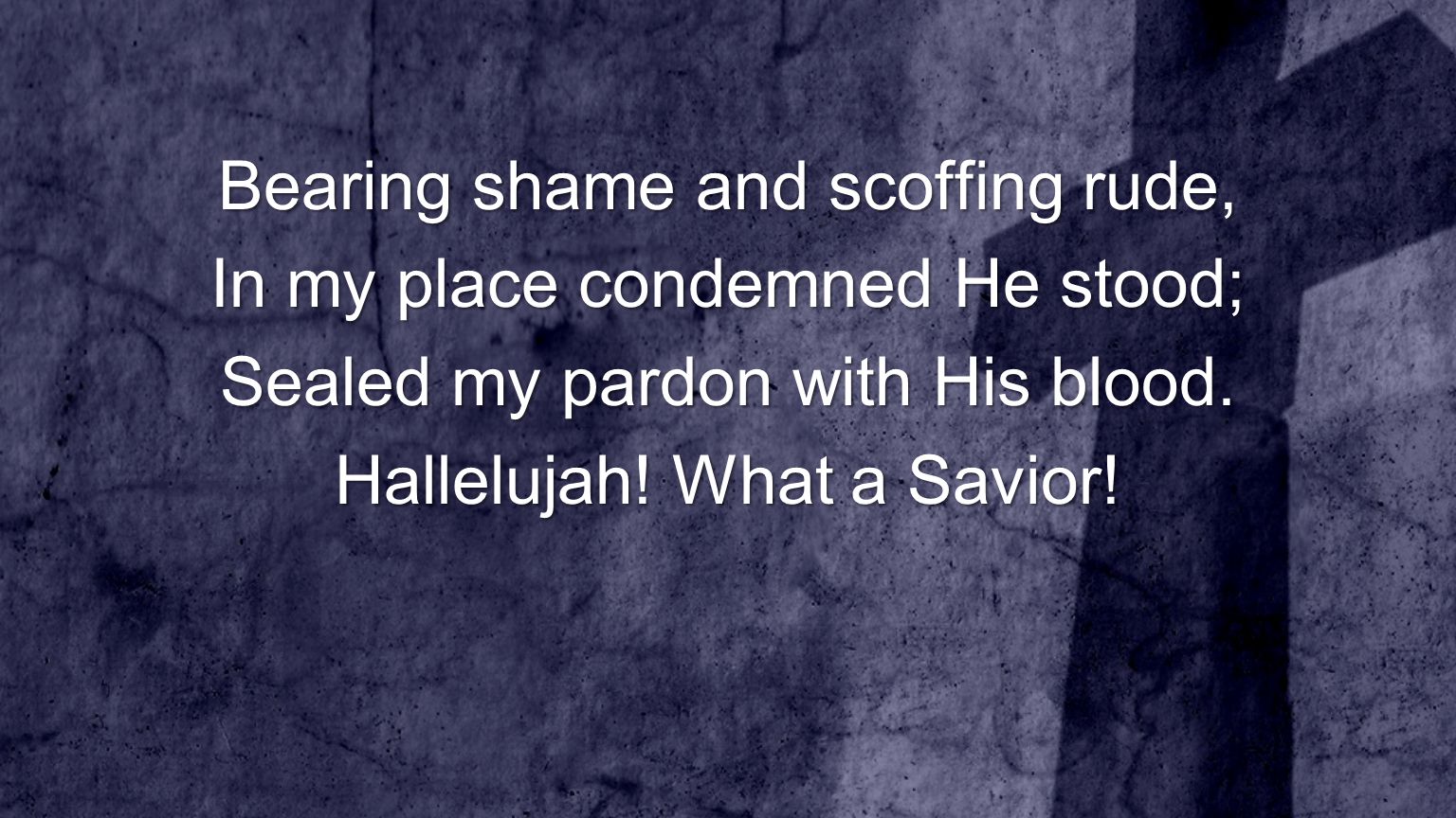 Bearing shame and scoffing rude, In my place condemned He stood; Sealed my pardon with His blood.