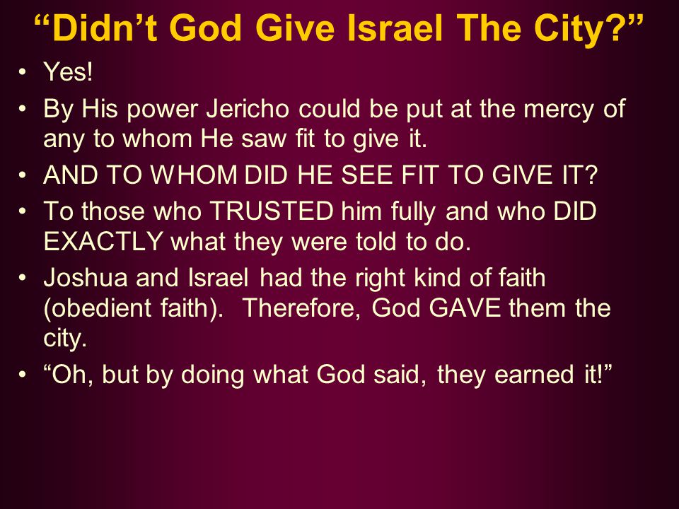 Didn’t God Give Israel The City Yes.