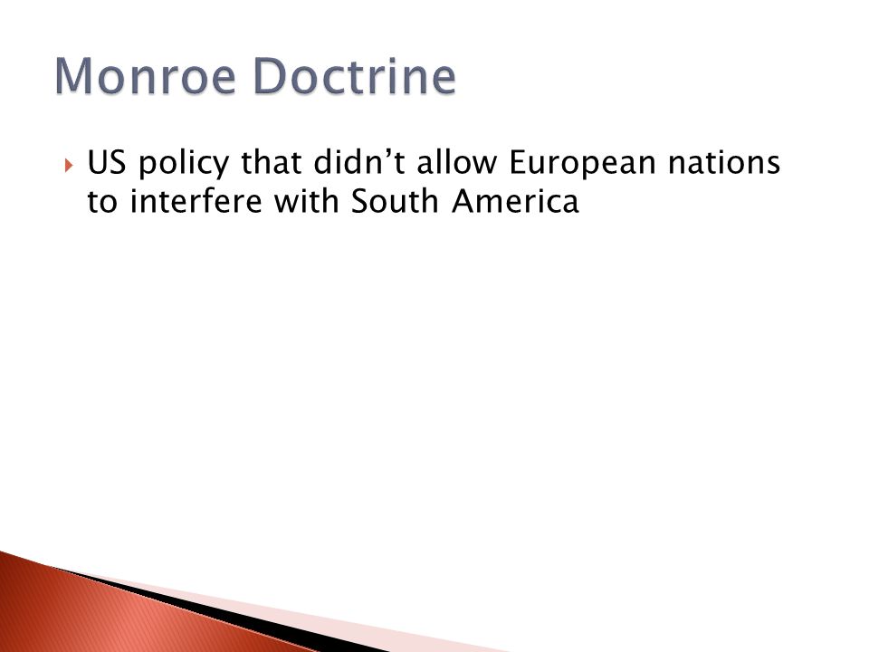  US policy that didn’t allow European nations to interfere with South America