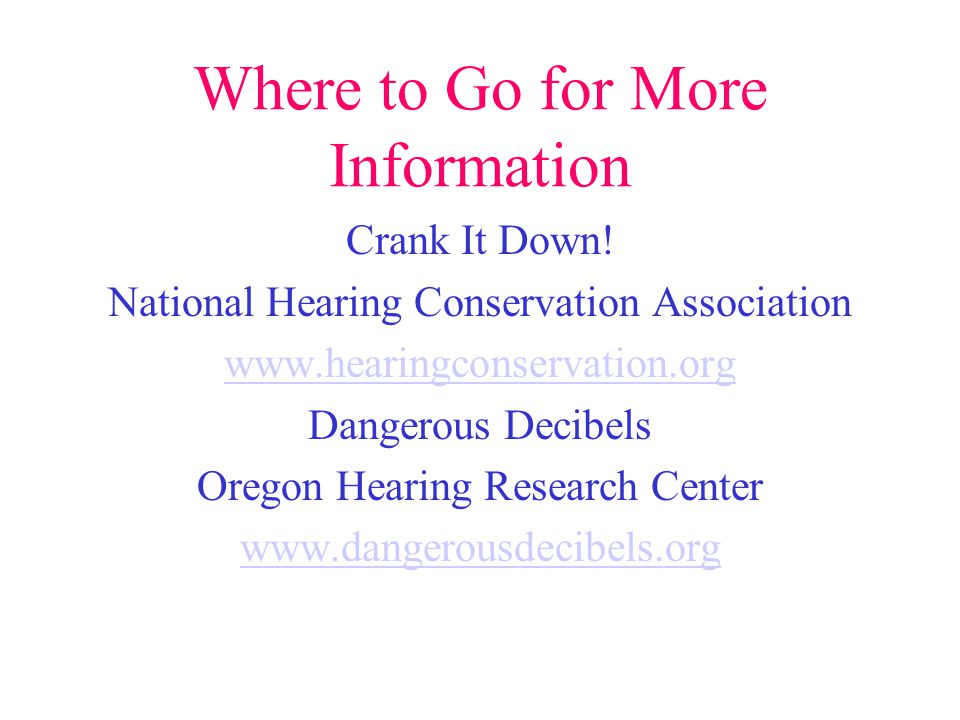 Where to Go for More Information Crank It Down.