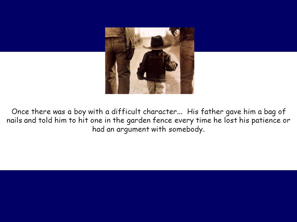 Once there was a boy with a difficult character...
