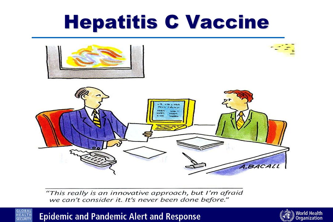 Hepatitis C Vaccine l Investigational E1E2/MF59 vaccine (Novartis) l Correlates of protection are complex l Future development .