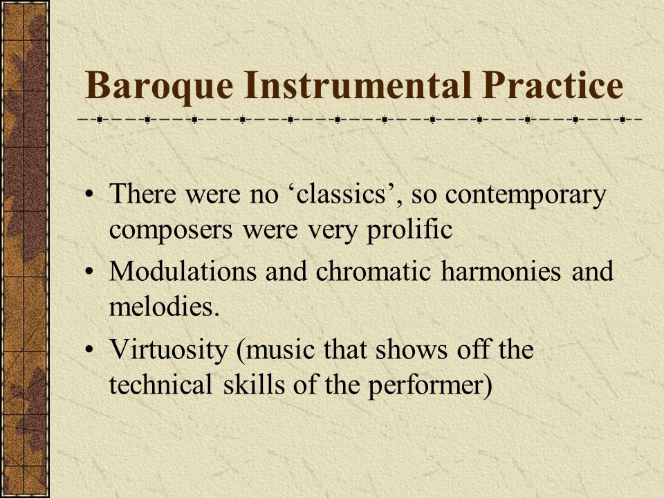 Baroque Instrumental Music This is the first time that we see instrumental music sharing the same stature as vocal music.