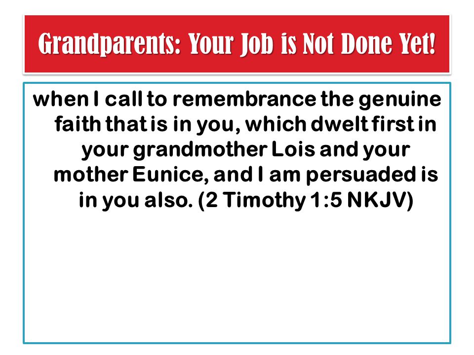 Grandparents: Your Job is Not Done Yet.