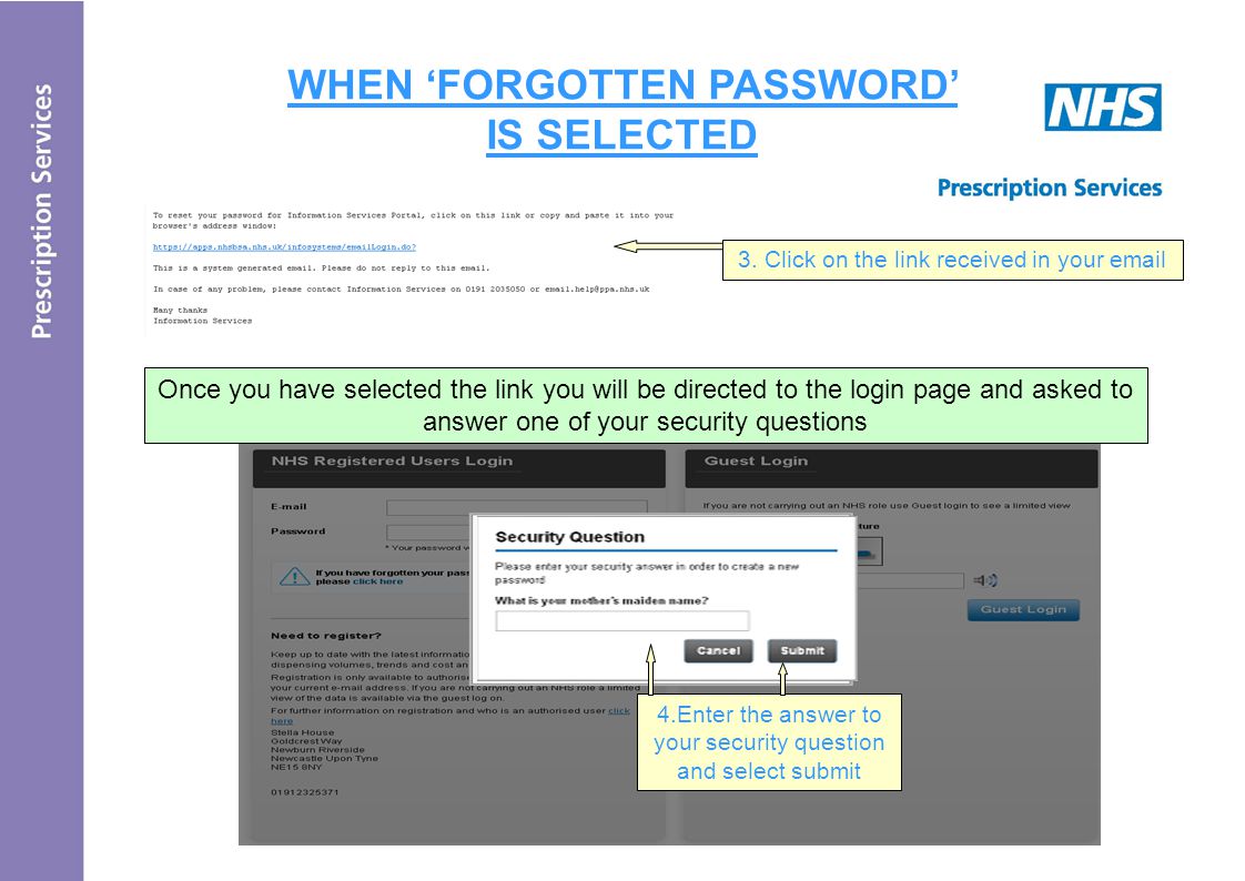 WHEN ‘FORGOTTEN PASSWORD’ IS SELECTED Once you have selected the link you will be directed to the login page and asked to answer one of your security questions 4.Enter the answer to your security question and select submit 3.