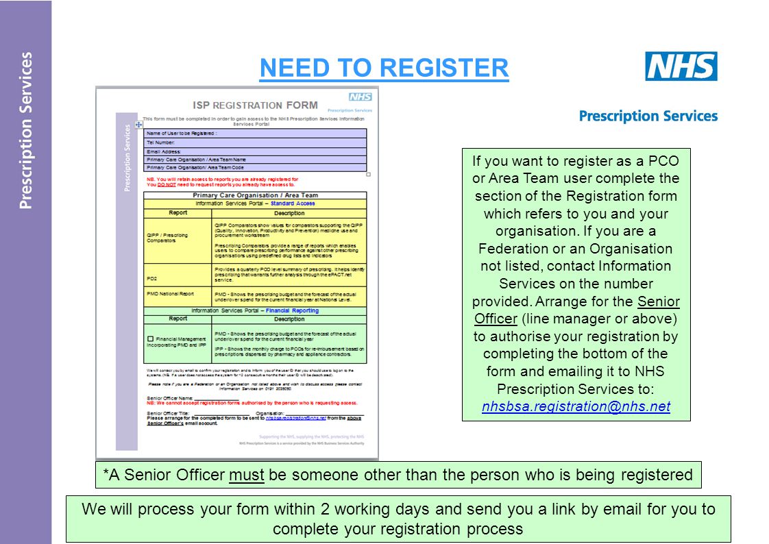 NEED TO REGISTER If you want to register as a PCO or Area Team user complete the section of the Registration form which refers to you and your organisation.