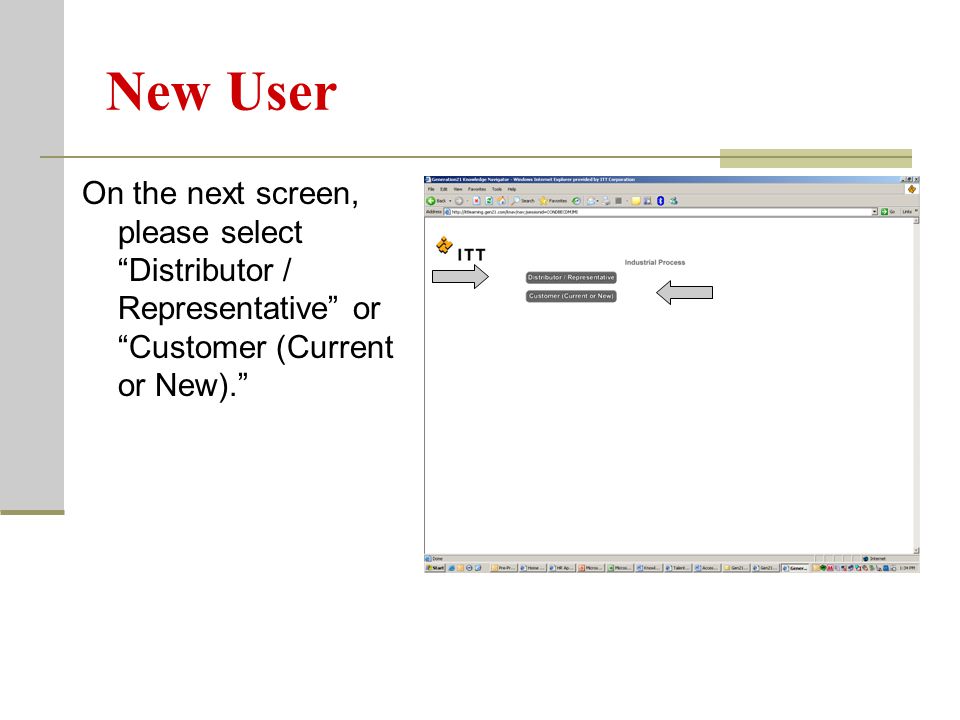 New User On the next screen, please select Distributor / Representative or Customer (Current or New).