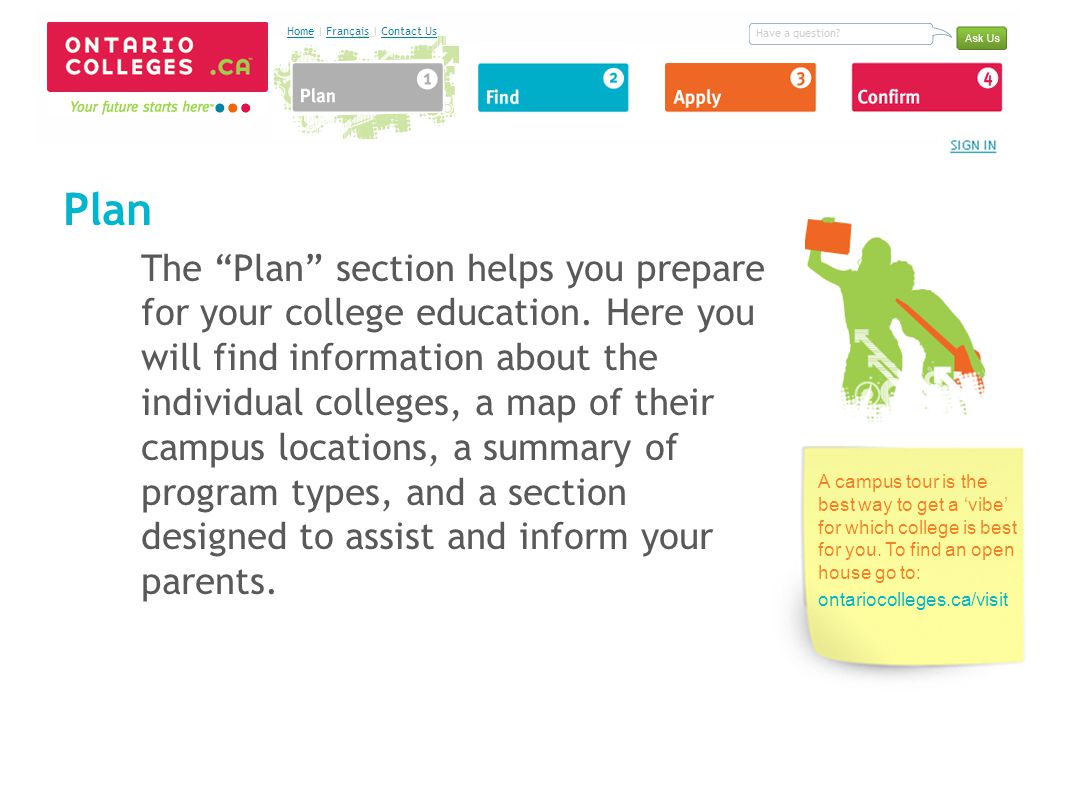 Plan The Plan section helps you prepare for your college education.