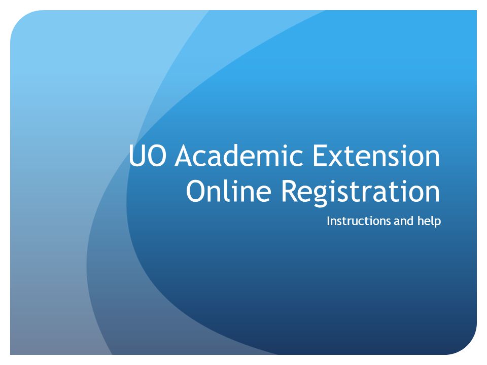 UO Academic Extension Online Registration Instructions and help