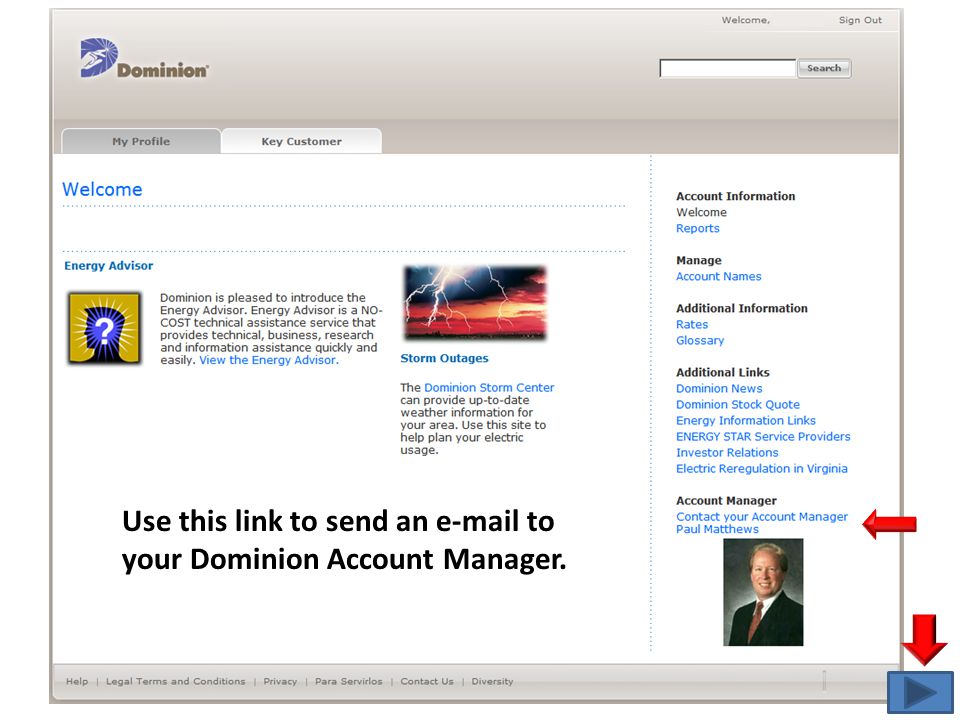 Use this link to send an  to your Dominion Account Manager.