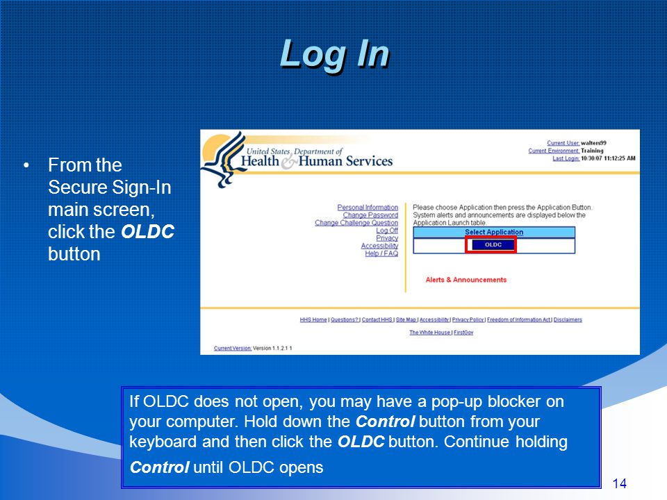 14 Log In If OLDC does not open, you may have a pop-up blocker on your computer.