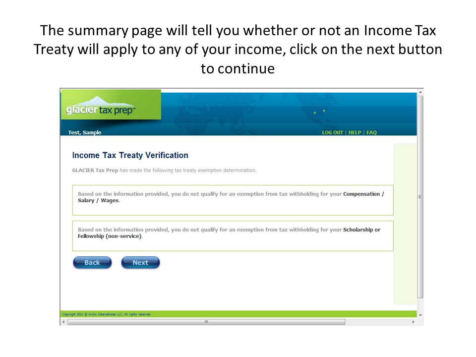 The summary page will tell you whether or not an Income Tax Treaty will apply to any of your income, click on the next button to continue