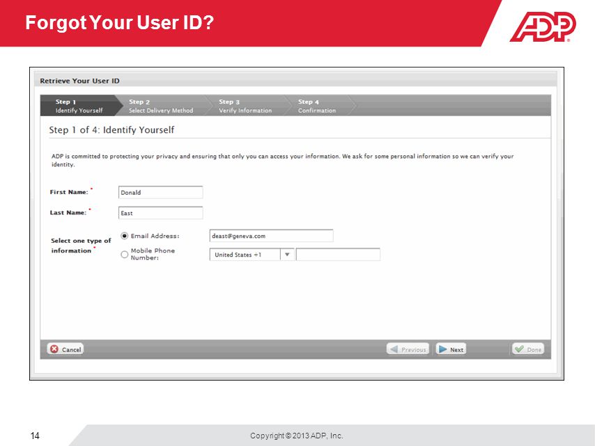 Copyright © 2013 ADP, Inc. 14 Forgot Your User ID