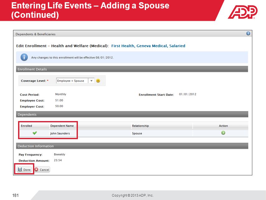 Copyright © 2013 ADP, Inc. 181 Entering Life Events – Adding a Spouse (Continued)