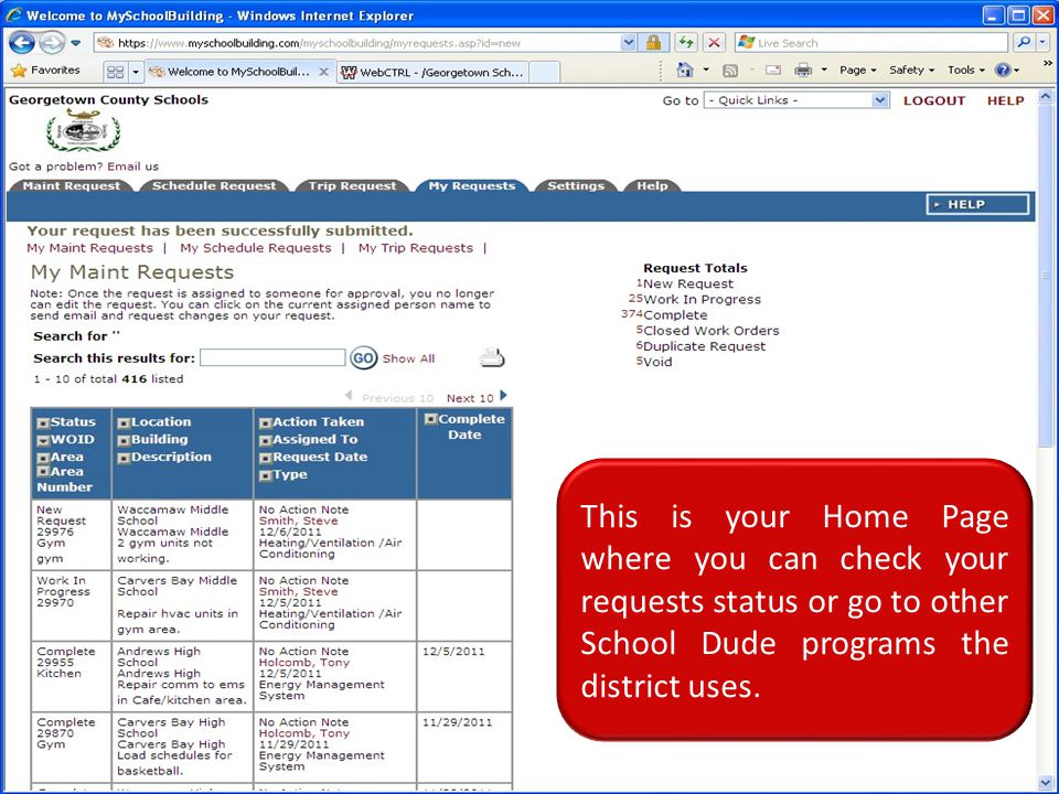 This is your Home Page where you can check your requests status or go to other School Dude programs the district uses.