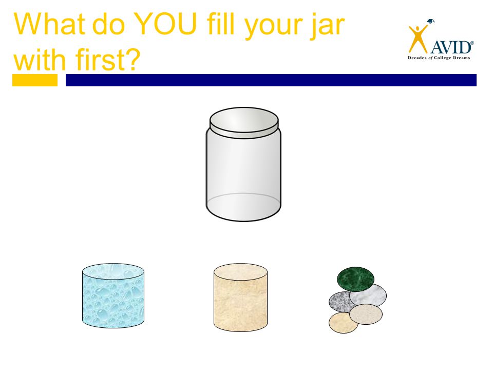 What do YOU fill your jar with first