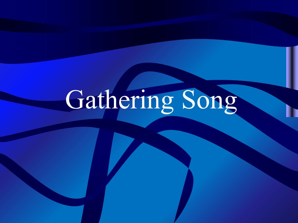 Gathering Song