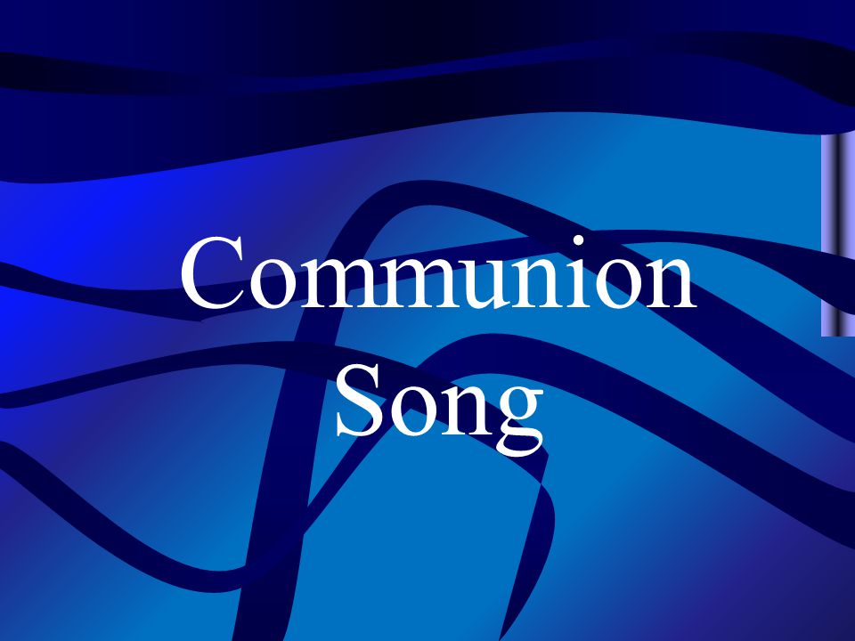 Communion Song