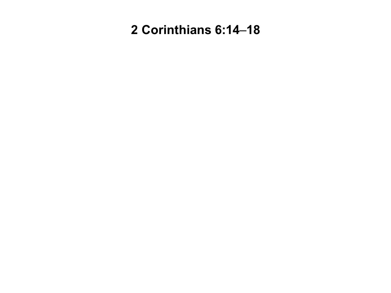 2 Corinthians 6:14–18