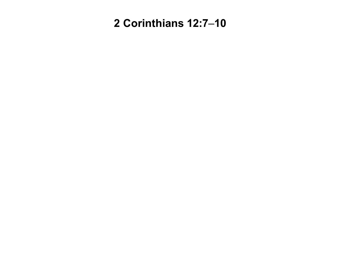 2 Corinthians 12:7–10
