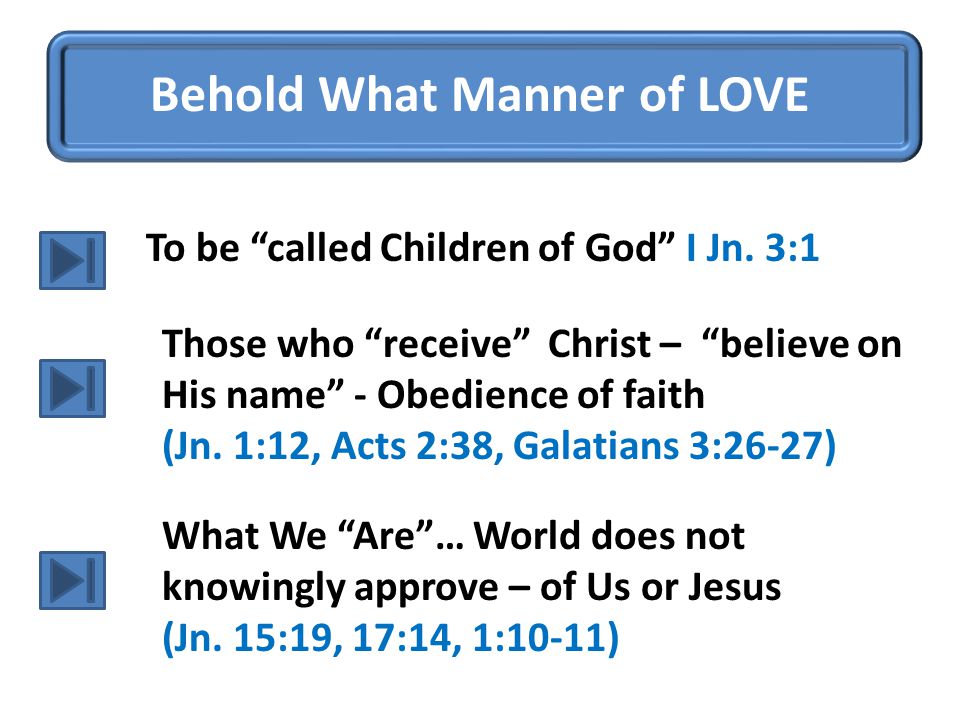 Behold What Manner of LOVE To be called Children of God I Jn.