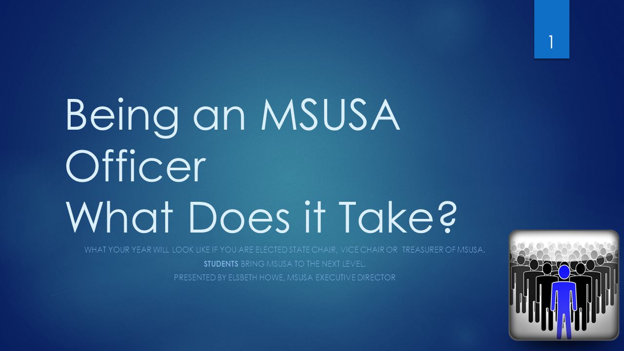 Being an MSUSA Officer What Does it Take.