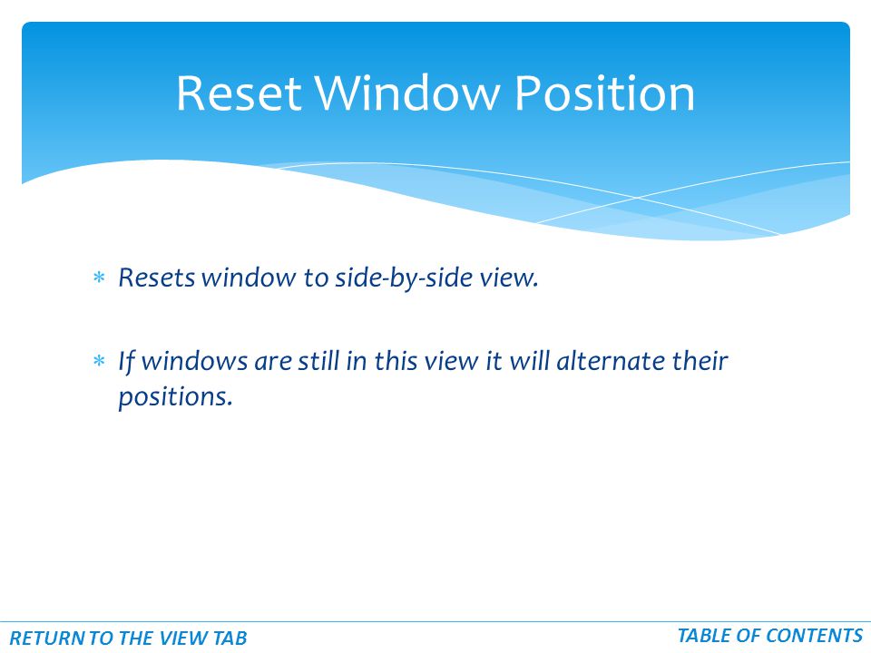  Resets window to side-by-side view.