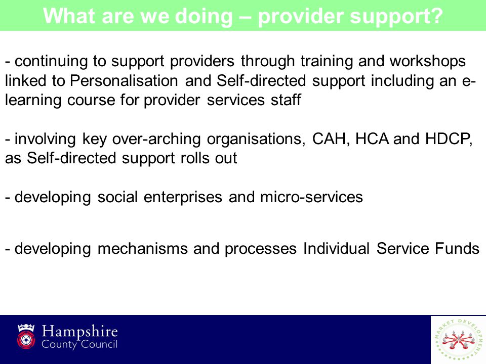 14 What are we doing – provider support.