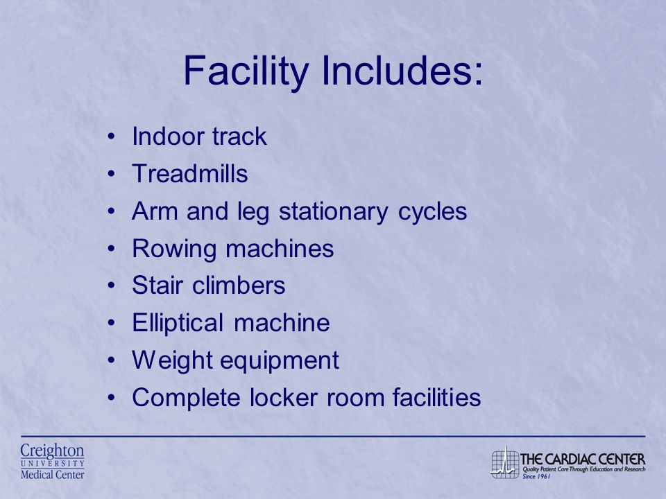 Facility Includes: Indoor track Treadmills Arm and leg stationary cycles Rowing machines Stair climbers Elliptical machine Weight equipment Complete locker room facilities