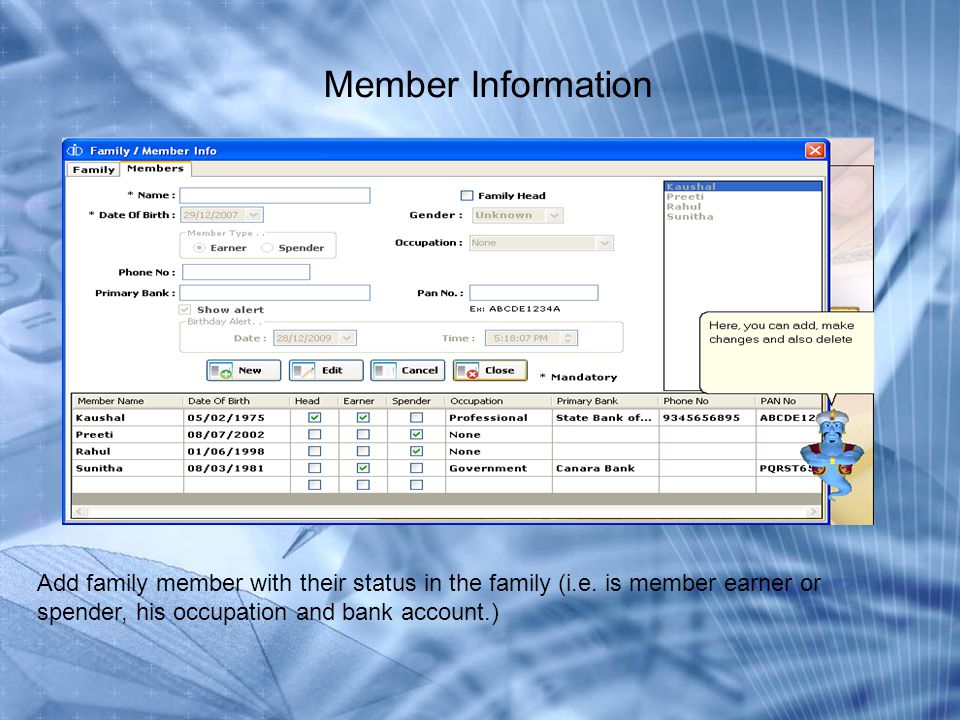 Member Information Add family member with their status in the family (i.e.