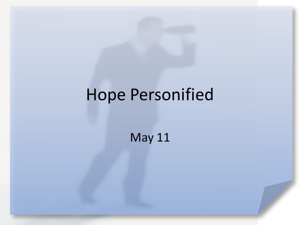 Hope Personified May 11
