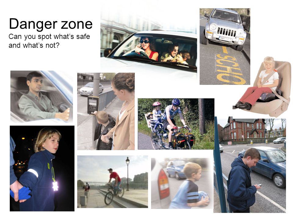 Danger zone Can you spot what’s safe and what’s not