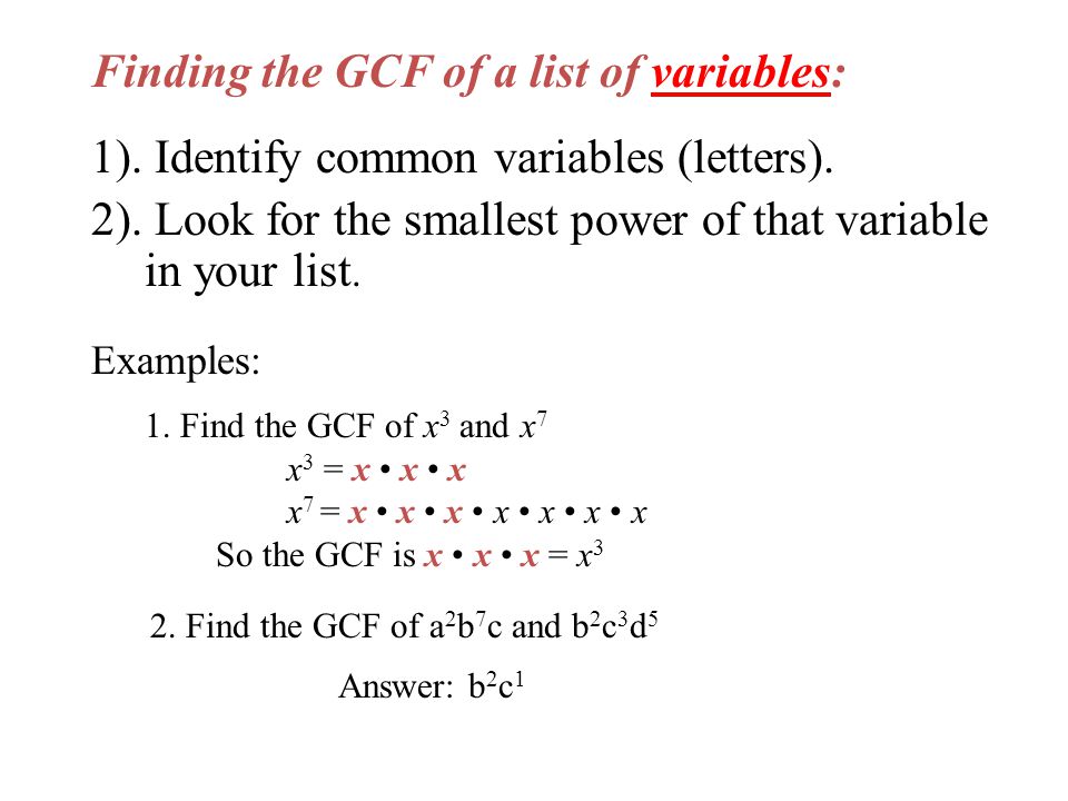 Finding the GCF of a list of variables: 1). Identify common variables (letters).
