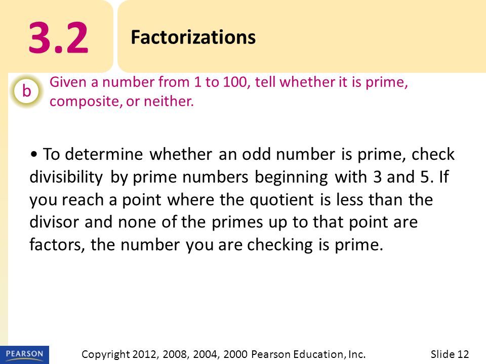 3.2 Factorizations b Given a number from 1 to 100, tell whether it is prime, composite, or neither.