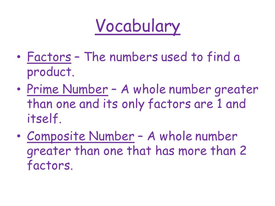 Vocabulary Factors – The numbers used to find a product.