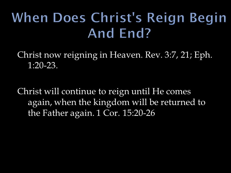 Christ now reigning in Heaven. Rev. 3:7, 21; Eph.