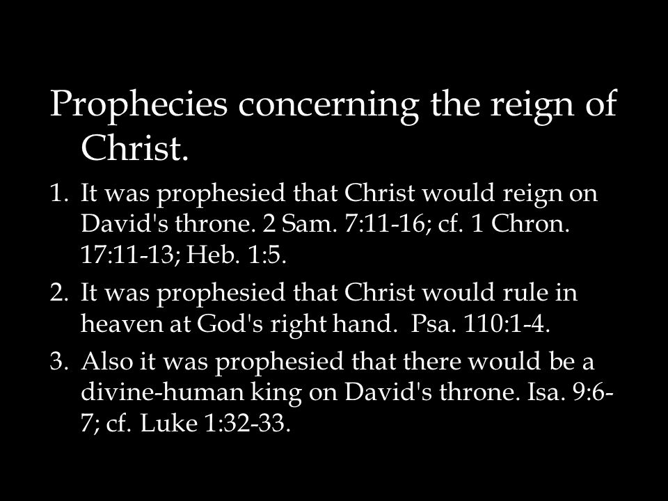 Prophecies concerning the reign of Christ.