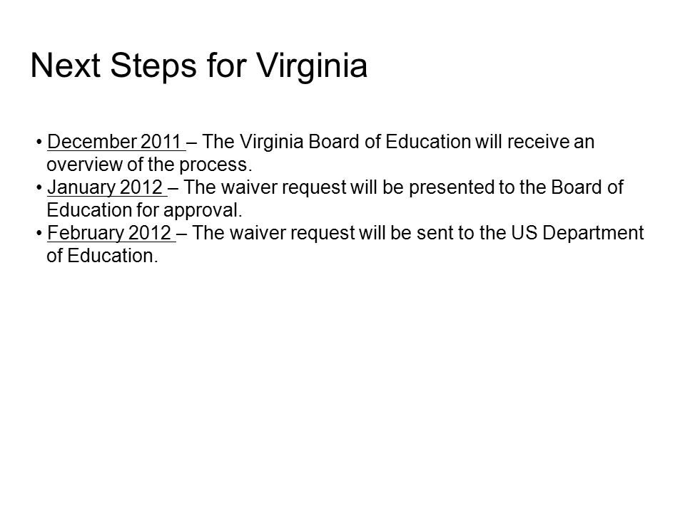December 2011 – The Virginia Board of Education will receive an overview of the process.