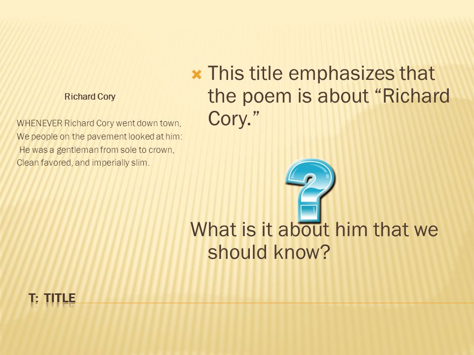 essay on richard cory poem While reading the poems “richard cory” and “ezra farmer”, it is almost immediately evident which poem is an original and which is a parody both poems are clearly about men that are popular among those he meets, but once the reader looks beneath the surface, they notice how the diction plays an important role in. essay on richard cory poem While reading the poems “richard cory” and “ezra farmer”, it is almost immediately evident which poem is an original and which is a parody both poems are clearly about men that are popular among those he meets, but once the reader looks beneath the surface, they notice how the diction plays an important role in.