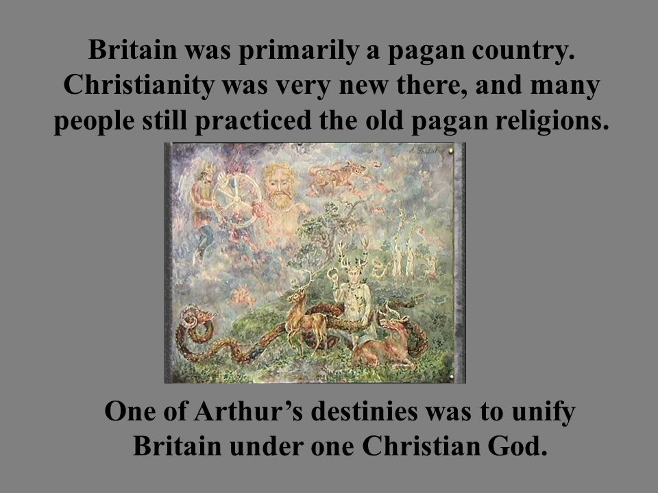 Britain was primarily a pagan country.